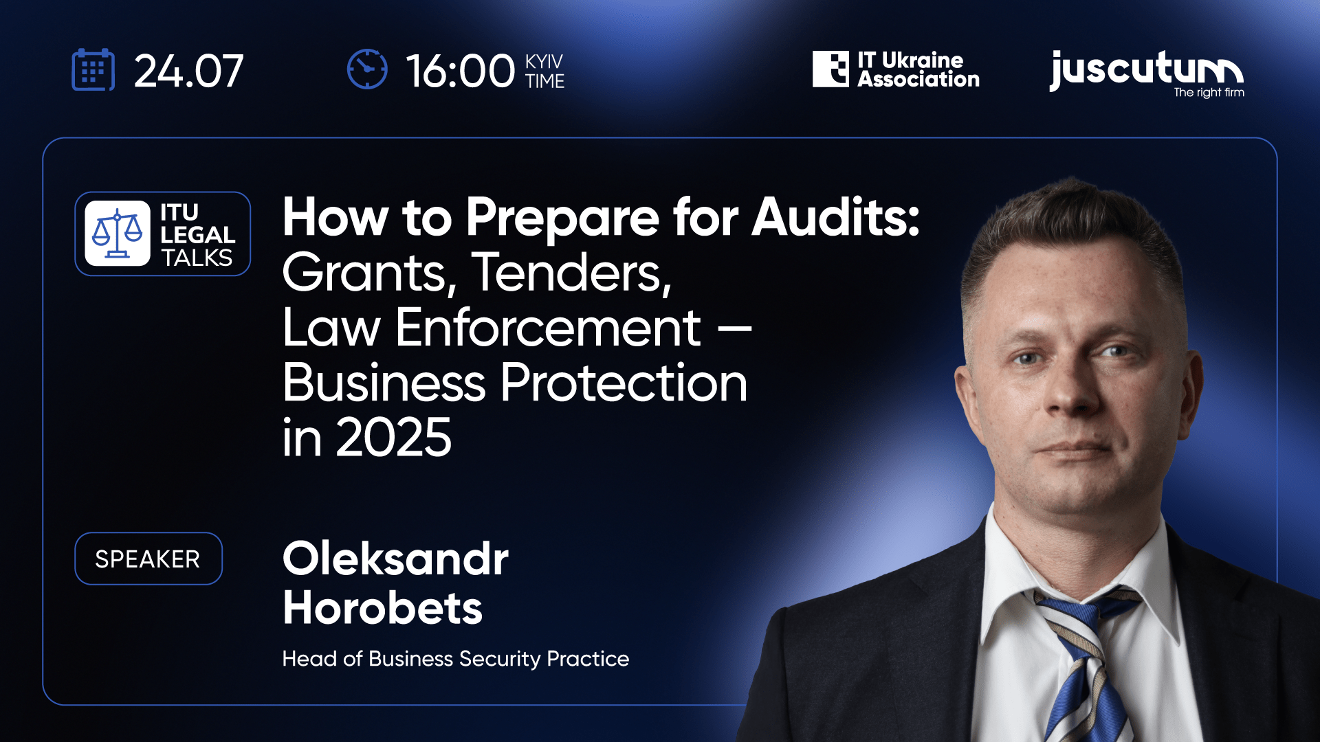 ITU Legal Talks  ‘How to Prepare for Audits: Grants, Tenders, Law Enforcement – Business Protection in 2025’