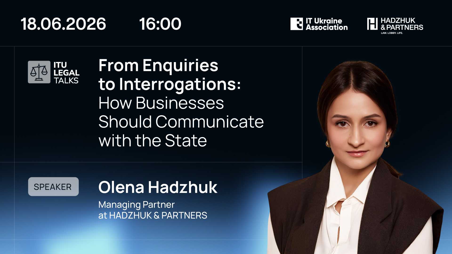 ITU Legal Talks ‘From Enquiries to Interrogations: How Businesses Should Communicate with the State’ ITU Legal Talks ‘From Enquiries to Interrogations: How Businesses Should Communicate with the State’